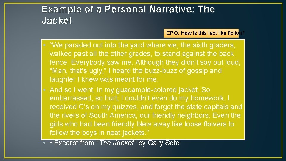 Example of a Personal Narrative: The Jacket CPQ: How is this text like fiction?