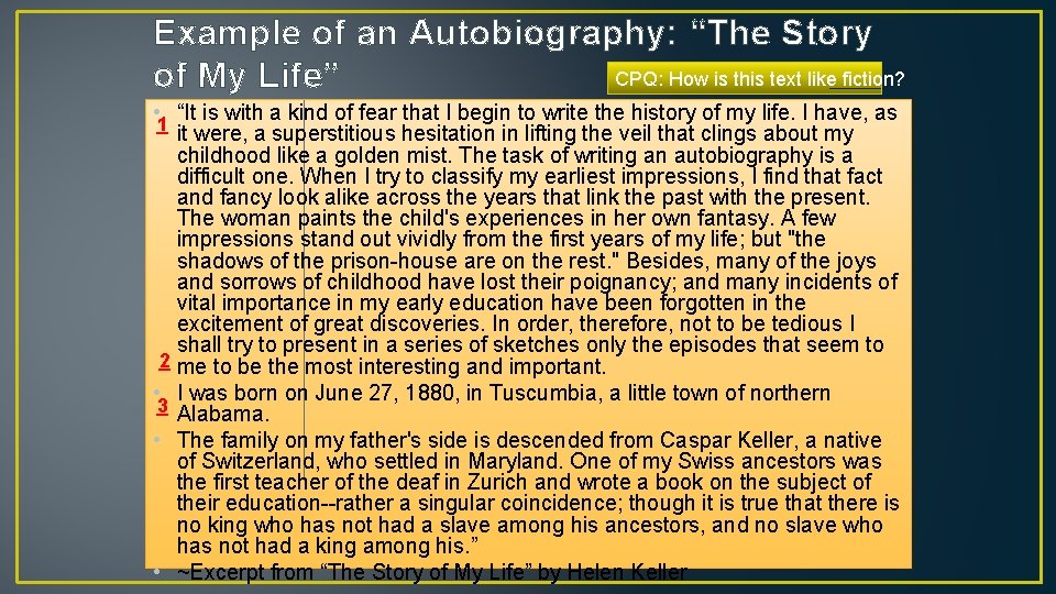 Example of an Autobiography: “The Story CPQ: How is this text like fiction? of
