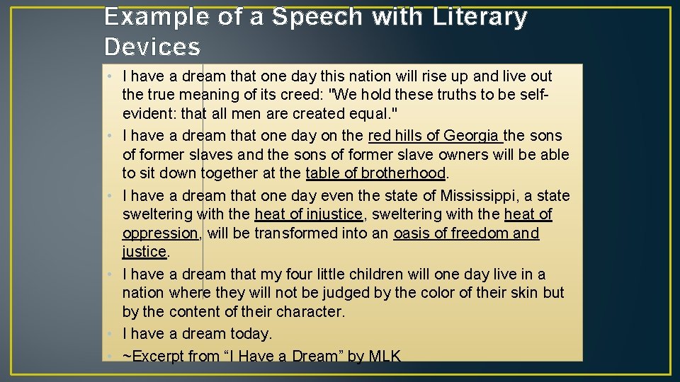 Example of a Speech with Literary Devices • I have a dream that one