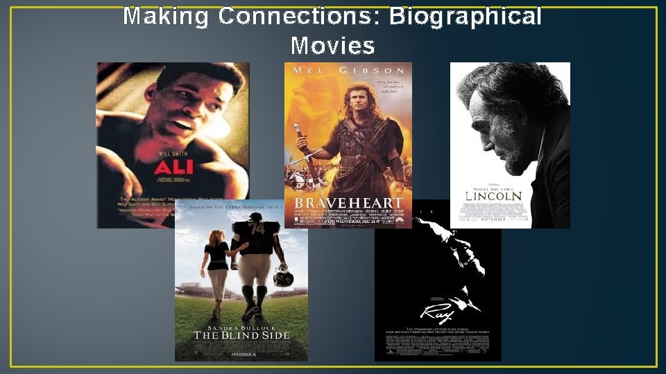 Making Connections: Biographical Movies 