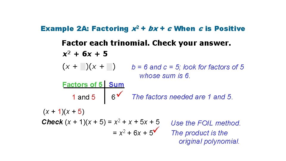 Example 2 A: Factoring x 2 + bx + c When c is Positive