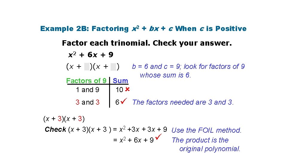 Example 2 B: Factoring x 2 + bx + c When c is Positive