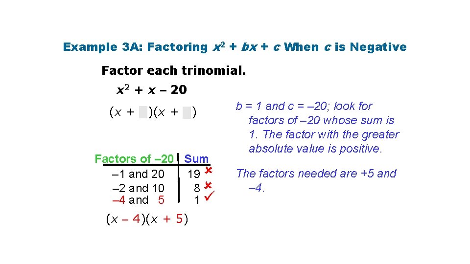 Example 3 A: Factoring x 2 + bx + c When c is Negative