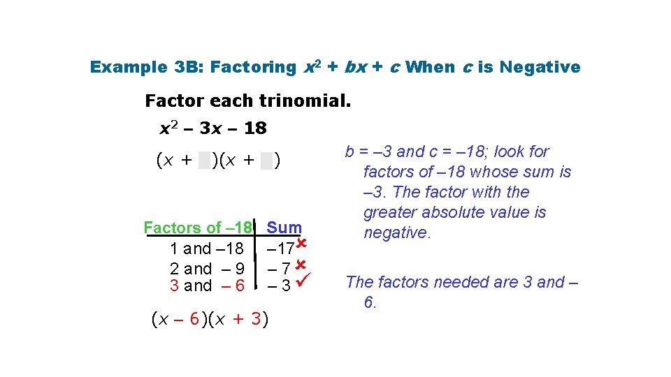 Example 3 B: Factoring x 2 + bx + c When c is Negative