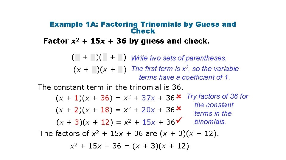 Example 1 A: Factoring Trinomials by Guess and Check Factor x 2 + 15