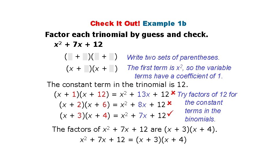 Check It Out! Example 1 b Factor each trinomial by guess and check. x