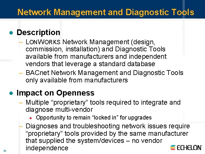 Network Management and Diagnostic Tools l Description – LONWORKS Network Management (design, commission, installation)
