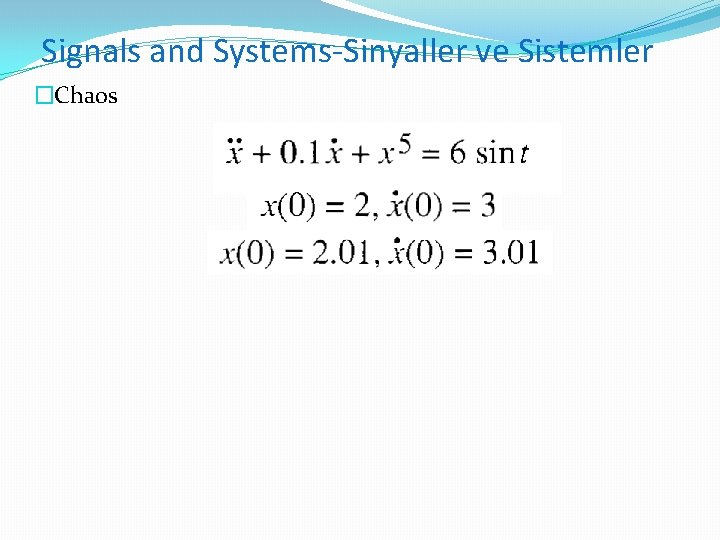Signals and Systems-Sinyaller ve Sistemler �Chaos 