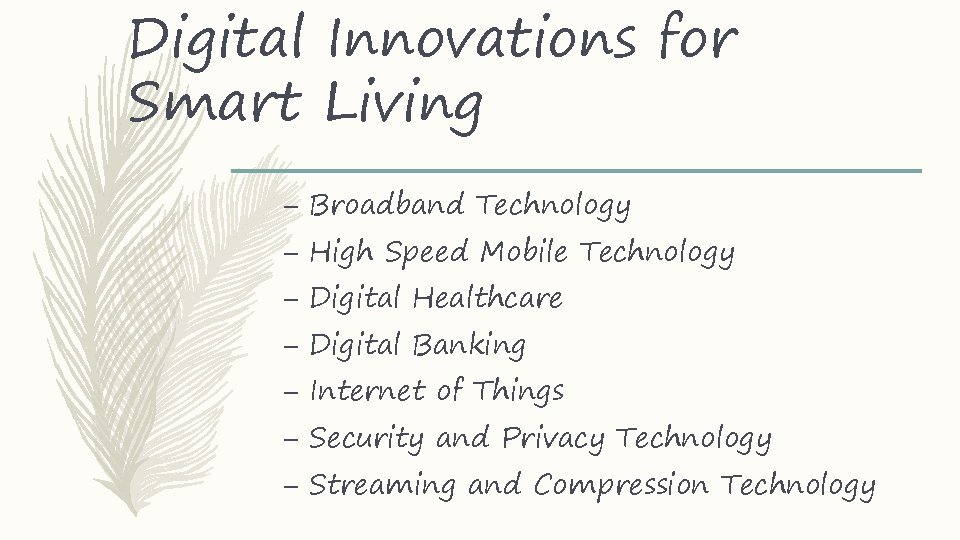 Digital Innovations for Smart Living – Broadband Technology – High Speed Mobile Technology –