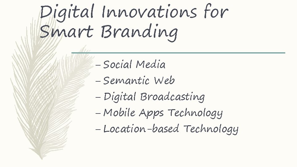 Digital Innovations for Smart Branding – Social Media – Semantic Web – Digital Broadcasting