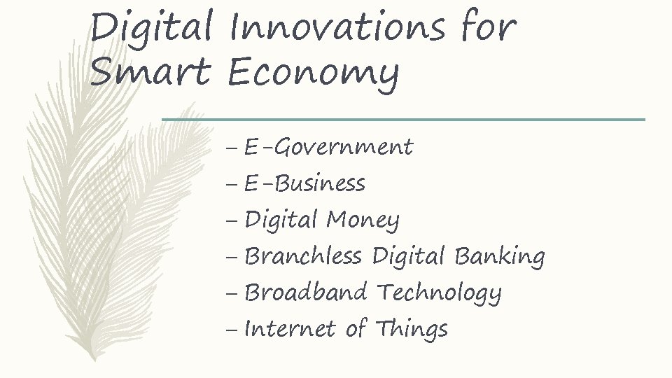 Digital Innovations for Smart Economy – E-Government – E-Business – Digital Money – Branchless
