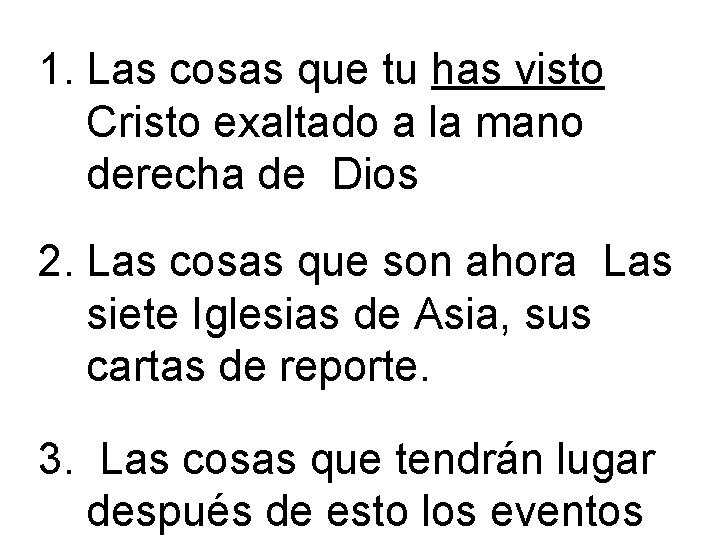 1. Las cosas que tu has visto Cristo exaltado a la mano derecha de