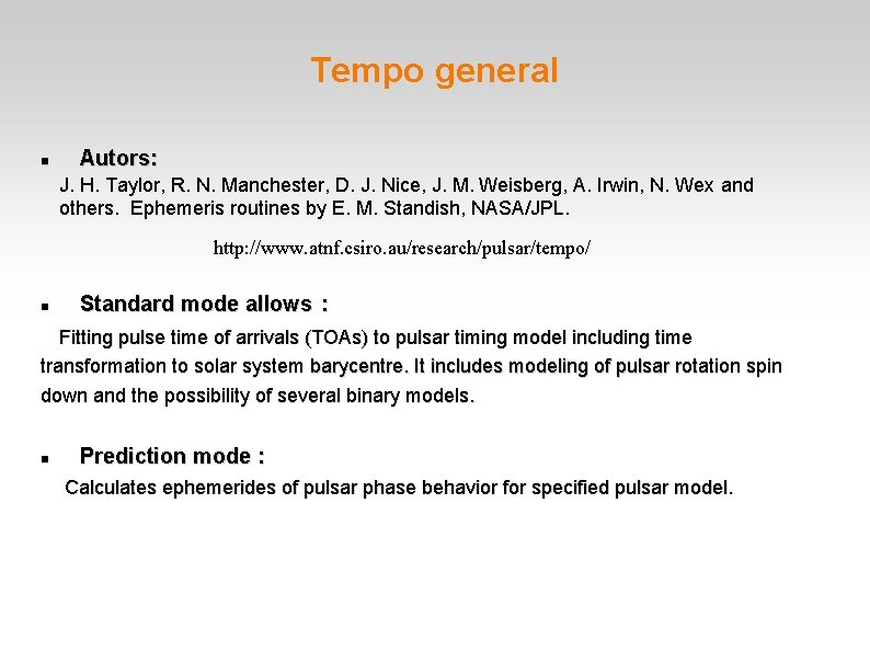 Tempo general Autors: J. H. Taylor, R. N. Manchester, D. J. Nice, J. M.