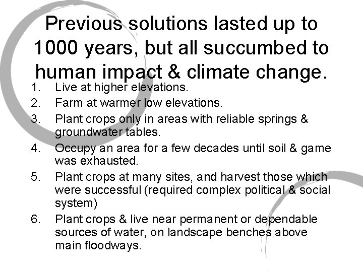 Previous solutions lasted up to 1000 years, but all succumbed to human impact &