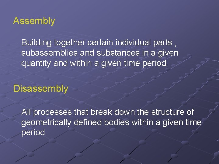 Assembly Building together certain individual parts , subassemblies and substances in a given quantity