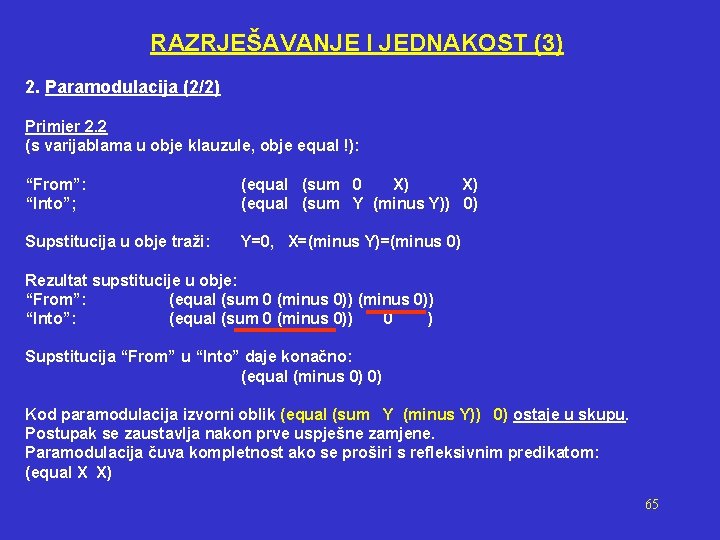 RAZRJEŠAVANJE I JEDNAKOST (3) 2. Paramodulacija (2/2) Primjer 2. 2 (s varijablama u obje