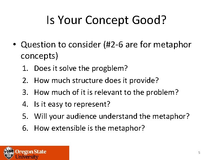 Is Your Concept Good? • Question to consider (#2 -6 are for metaphor concepts)