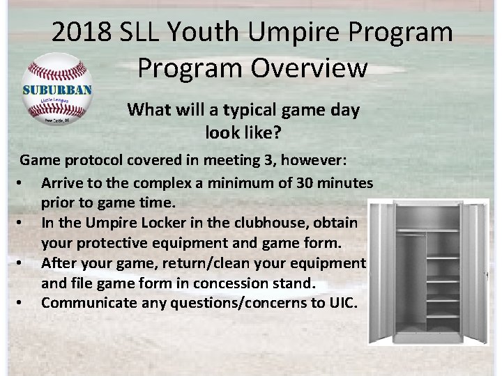 2018 SLL Youth Umpire Program Overview What will a typical game day look like?