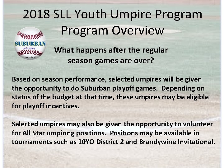 2018 SLL Youth Umpire Program Overview What happens after the regular season games are