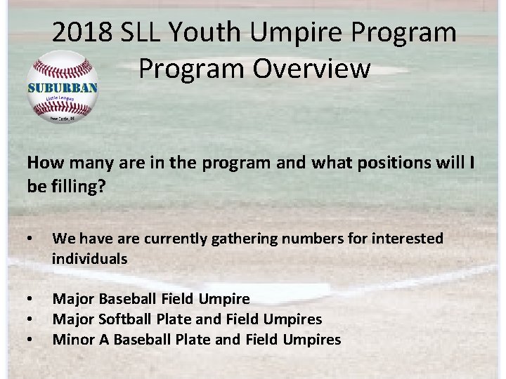 2018 SLL Youth Umpire Program Overview How many are in the program and what