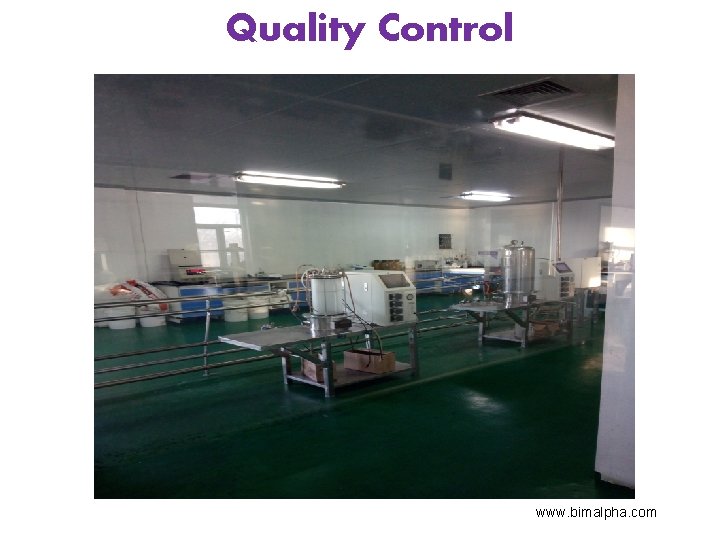 Quality Control www. bimalpha. com 