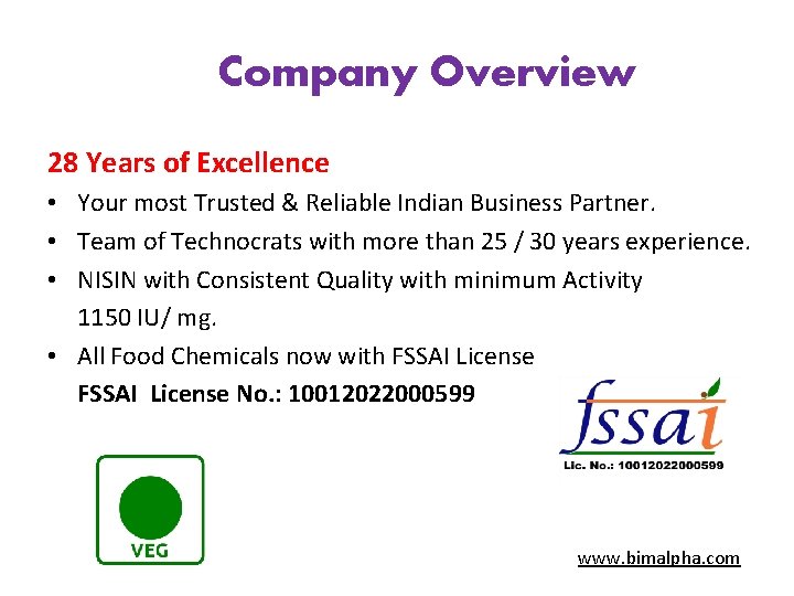 Company Overview 28 Years of Excellence • Your most Trusted & Reliable Indian Business
