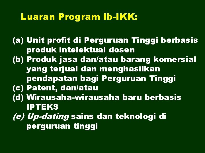 Luaran Program Ib-IKK: (a) Unit profit di Perguruan Tinggi berbasis produk intelektual dosen (b)