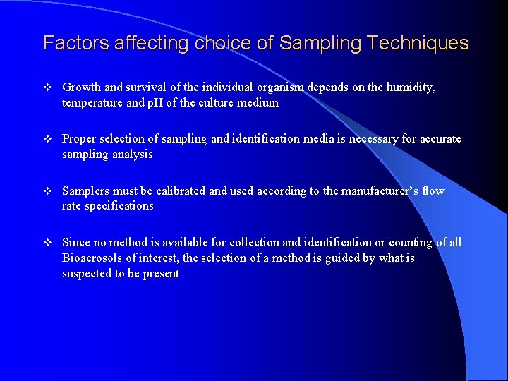 Factors affecting choice of Sampling Techniques v Growth and survival of the individual organism