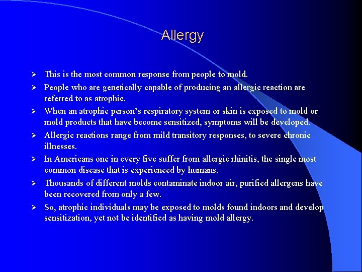 Allergy Ø Ø Ø Ø This is the most common response from people to