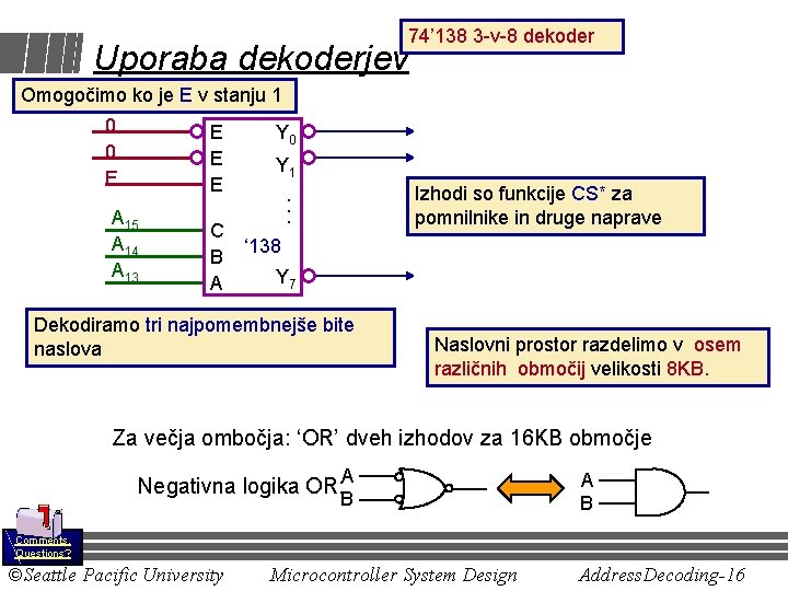 74’ 138 3 -v-8 dekoder Uporaba dekoderjev Omogočimo ko je E v stanju 1