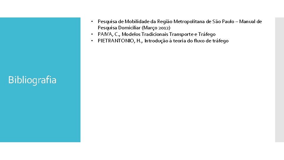  • Pesquisa de Mobilidade da Região Metropolitana de São Paulo – Manual de