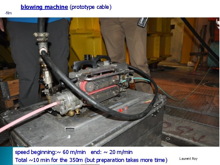 blowing machine (prototype cable) -film speed beginning: ~ 60 m/min end: ~ 20 m/min