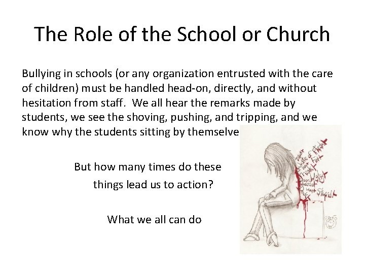 The Role of the School or Church Bullying in schools (or any organization entrusted