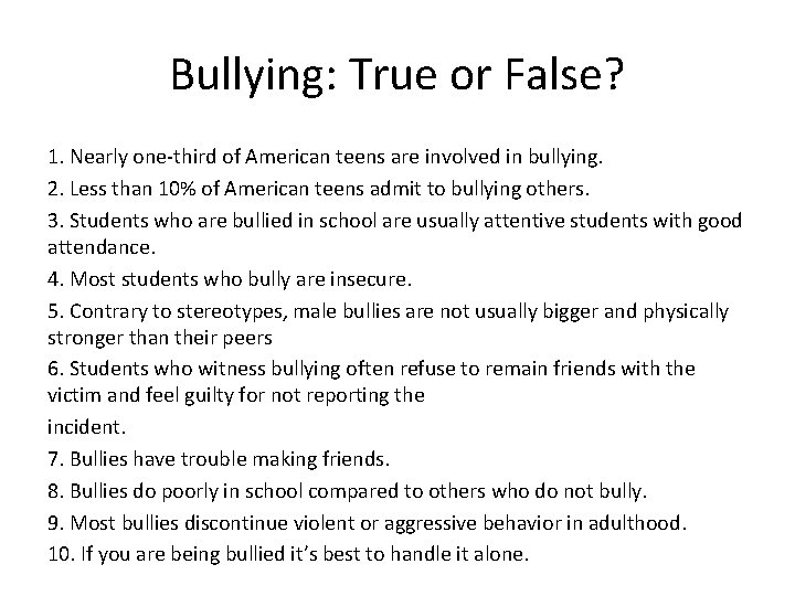 Bullying: True or False? 1. Nearly one-third of American teens are involved in bullying.