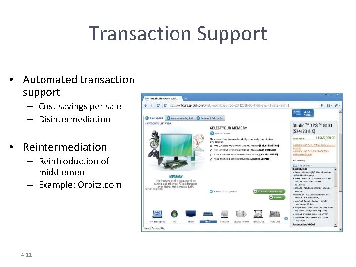 Transaction Support • Automated transaction support – Cost savings per sale – Disintermediation •