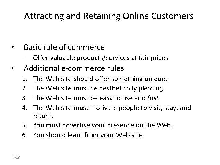 Attracting and Retaining Online Customers • Basic rule of commerce – Offer valuable products/services