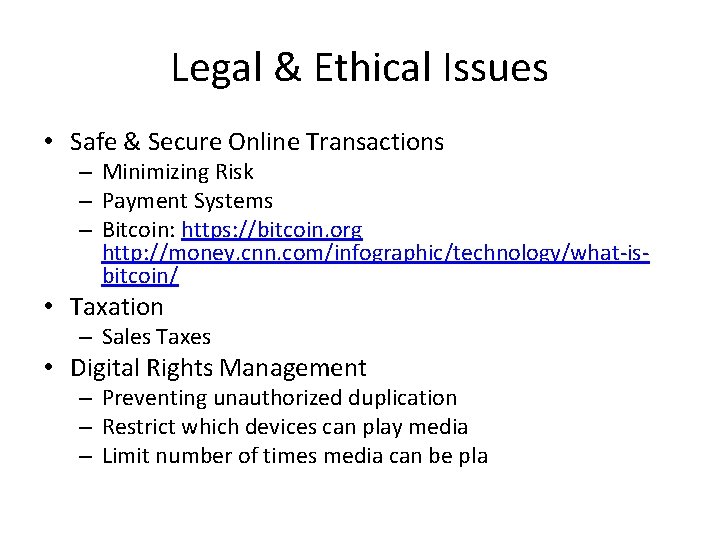 Legal & Ethical Issues • Safe & Secure Online Transactions – Minimizing Risk –