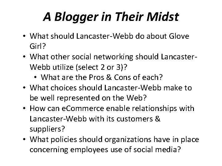 A Blogger in Their Midst • What should Lancaster-Webb do about Glove Girl? •