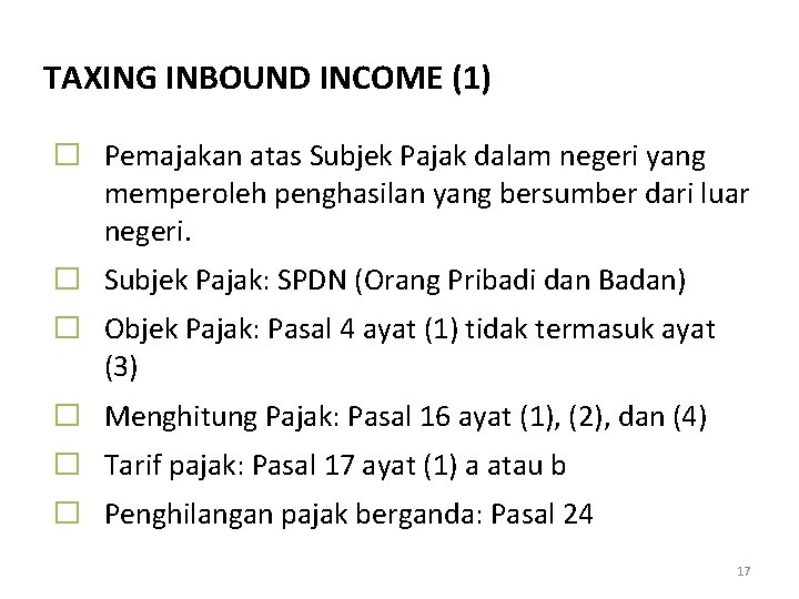 TAXING INBOUND INCOME (1) � Pemajakan atas Subjek Pajak dalam negeri yang memperoleh penghasilan