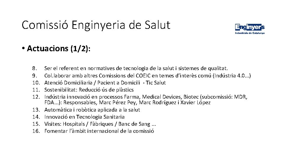 Comissió Enginyeria de Salut • Actuacions (1/2): 8. 9. 10. 11. 12. 13. 14.