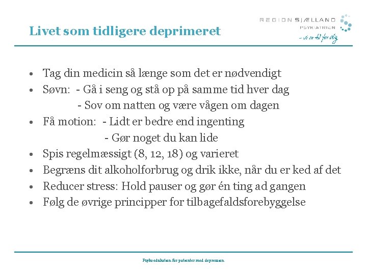 Livet som tidligere deprimeret • Tag din medicin så længe som det er nødvendigt