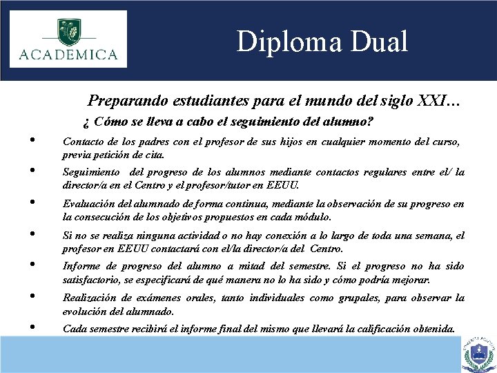 Diploma Dual Preparando estudiantes para el mundo del siglo XXI… ¿ Cómo se lleva