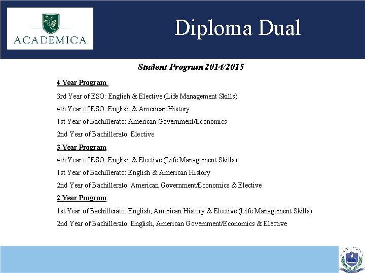 Diploma Dual Student Program 2014/2015 4 Year Program 3 rd Year of ESO: English