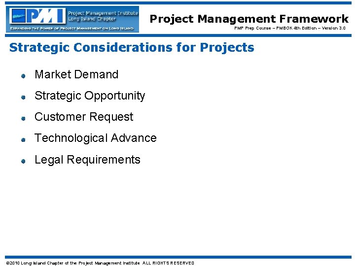 Project Management Framework PMP Prep Course – PMBOK 4 th Edition – Version 3. Project Management Framework PMP Prep Course – PMBOK 4 th Edition – Version 3.