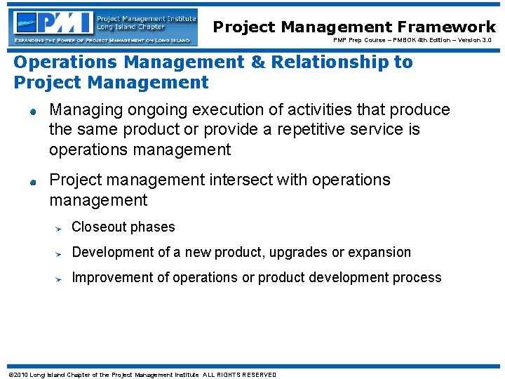 Project Management Framework PMP Prep Course – PMBOK 4 th Edition – Version 3.