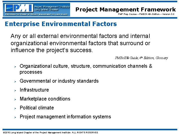 Project Management Framework PMP Prep Course – PMBOK 4 th Edition – Version 3.