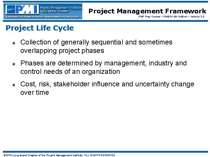 Project Management Framework PMP Prep Course – PMBOK 4 th Edition – Version 3.