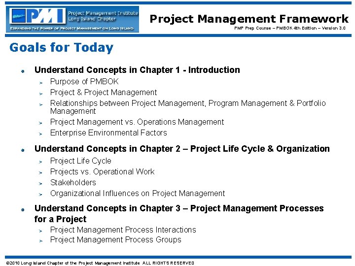 Project Management Framework PMP Prep Course – PMBOK 4 th Edition – Version 3. Project Management Framework PMP Prep Course – PMBOK 4 th Edition – Version 3.