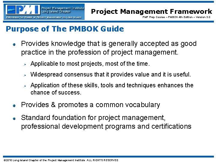 Project Management Framework PMP Prep Course – PMBOK 4 th Edition – Version 3. Project Management Framework PMP Prep Course – PMBOK 4 th Edition – Version 3.