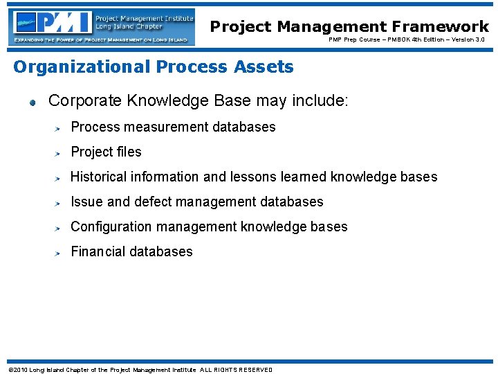 Project Management Framework PMP Prep Course – PMBOK 4 th Edition – Version 3.